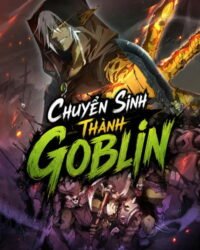 Chuyển Sinh Thành Goblin