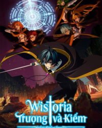 Wistoria: Trượng và Kiếm 2 Wistoria: Trượng và Kiếm 2